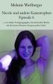Nicole und andere Katastrophen  Episode 6