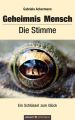 Geheimnis Mensch Die Stimme