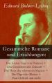 Gesammelte Romane und Erzahlungen: Die letzten Tage von Pompeji + Das Geschlecht der Zukunft + Das Haus des schwarzen Magiers + Die Pilger des Rheins + Paul Clifford und mehr