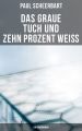 Das graue Tuch und zehn Prozent Wei?: Ein Damenroman