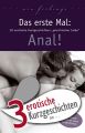 erotische Kurzgeschichten aus: "Das erste Mal: Anal!