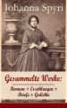 Gesammelte Werke: Romane + Erzahlungen + Briefe + Gedichte