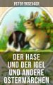 Der Hase und der Igel und andere Ostermarchen