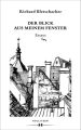 Der Blick aus meinem Fenster