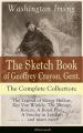 The Sketch Book of Geoffrey Crayon, Gent. - The Complete Collection (Illustrated)