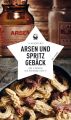 Arsen und Spritzgeback (eBook)