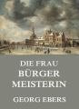 Die Frau Burgermeisterin