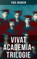Vivat Academia-Trilogie