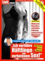 Ich verfuhre Haftlinge zum verbotenen Sex!