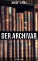 Der Archivar: Historischer Roman