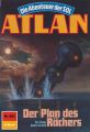 Atlan 603: Der Plan des Rachers