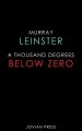 A Thousand Degrees Below Zero