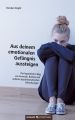 Aus deinem emotionalen Gefangnis aussteigen