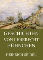 Geschichten von Leberecht Huhnchen