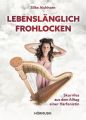 Lebenslanglich Frohlocken