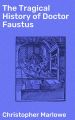 The Tragical History of Doctor Faustus