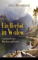 Ein Herbst in Wales - Land und Leute, Marchen und Lieder