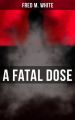 A Fatal Dose