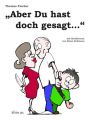 Aber Du hast doch gesagt
