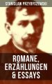 Stanislaw Przybyszewski: Romane, Erzahlungen & Essays