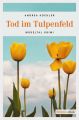 Tod im Tulpenfeld