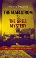 THE MAELSTROM & THE GRELL MYSTERY  Two Thriller Classics in One Volume