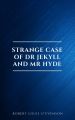 Strange Case of Dr Jekyll and Mr Hyde and Other Stories (Evergreens)