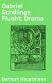 Gabriel Schillings Flucht: Drama