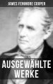 Ausgewahlte Werke von James Fenimore Cooper