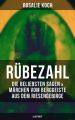 Rubezahl: Die beliebsten Sagen & Marchen vom Berggeiste aus dem Riesengebirge (Illustriert)
