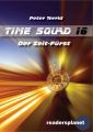 Time Squad 16: Der Zeit-Furst