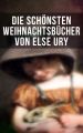 Die schonsten  Weihnachtsbucher von Else Ury