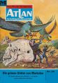 Atlan 34: Die grunen Gotter von Markolan