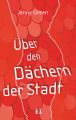 Uber den Dachern der Stadt