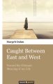 Caught Between East and West