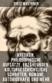 Fritz Mauthner: Kritiken, Philosophische Aufsatze, Erzahlungen, Kulturgeschichtliche Schriften, Romane, Autobiografie und mehr