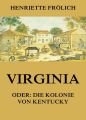Virginia oder: Die Kolonie von Kentucky