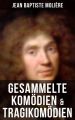 Gesammelte Komodien & Tragikomodien von Jean Baptiste Moliere