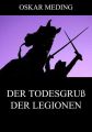 Der Todesgru? der Legionen