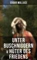 Unter Buschniggern & Huter des Friedens