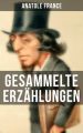 Gesammelte Erzahlungen von Anatole France