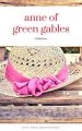 Anne of Green Gables Collection: Anne of Green Gables, Anne of the Island, and More Anne Shirley Books (ReadOn Classics)