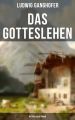 Das Gotteslehen: Historischer Roman