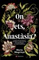 On ets, Anastasia?
