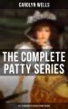 The Complete Patty Series (All 14 Children's Classics in One Volume)