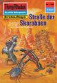 Perry Rhodan 1389: Stra?e der Skarabaen