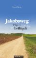 Jakobsweg - Pilgern beflugelt