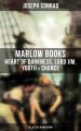 The Joseph Conrad's Marlow Books: Heart of Darkness, Lord Jim, Youth & Chance (All 4 Titles in One Edition)
