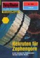 Perry Rhodan 1926: Rekruten fur Zophengorn