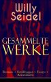 Gesammelte Werke: Romane + Erzahlungen + Essays + Reiseskizzen